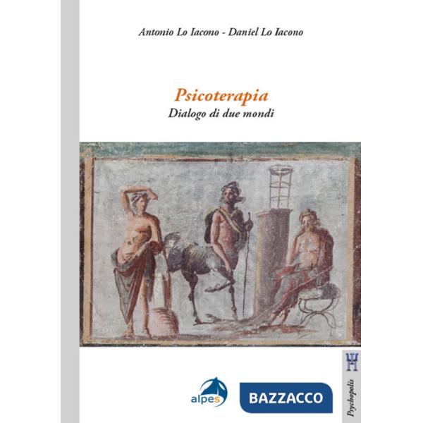 Psicoterapia. Dialogo di due mondi