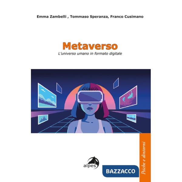 Metaverso. L'universo umano in formato digitale