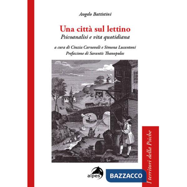 Città sul lettino. Psicoanalisi e vita quotidiana (Una)