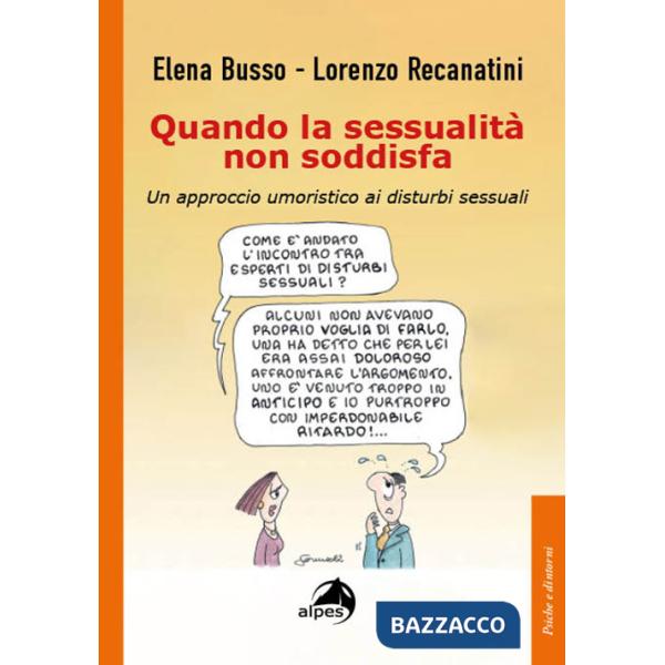 Quando la sessualità non soddisfa. Un approccio umoristico ai disturbi sessuali