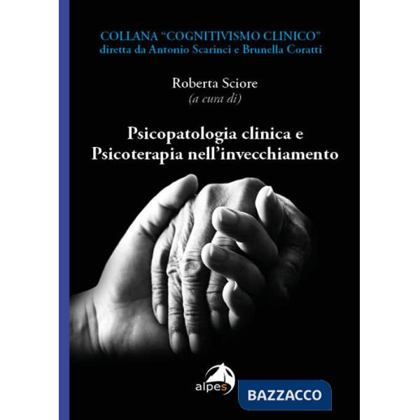 Psicopatologia clinica e psicoterapia nell'invecchiamento