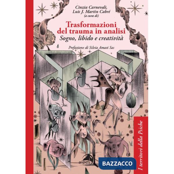 Trasformazioni del trauma in analisi. Sogno, libido e creatività