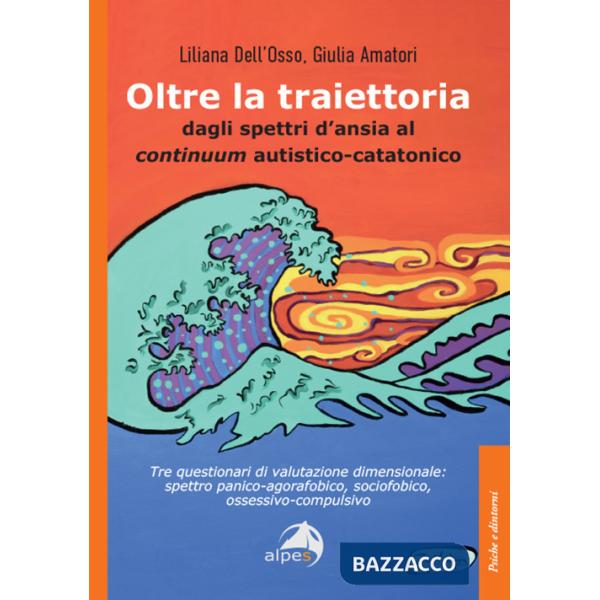 Oltre la traiettoria. Dagli spettri d'ansia al continuum autistico-catatonico