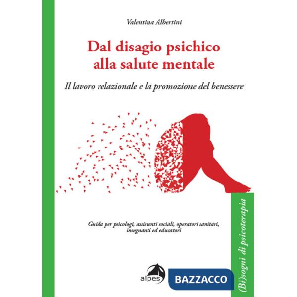 Dal disagio psichico alla salute mentale. Il lavoro relazionale e la promozione del benessere