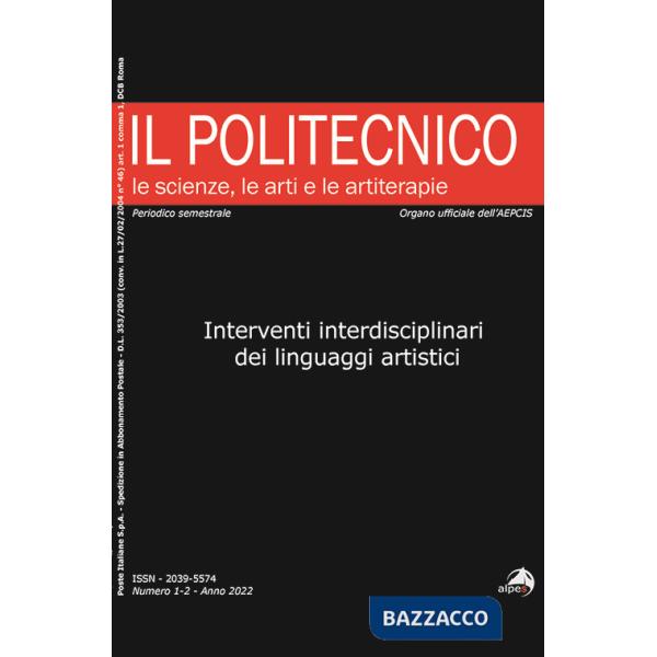 Interventi interdisciplinari dei linguaggi artistici (2022). Vol. 1-2: Interventi interdisciplinari dei linguaggi artistici