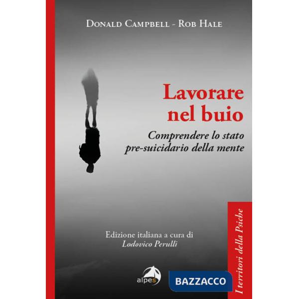 Lavorare nel buio. Comprendere lo stato pre-suicidario della mente