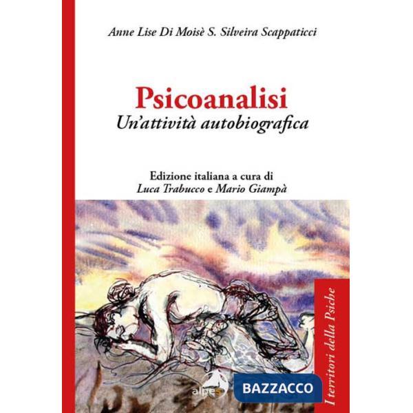 Psicoanalisi. Un'attività autobiografica