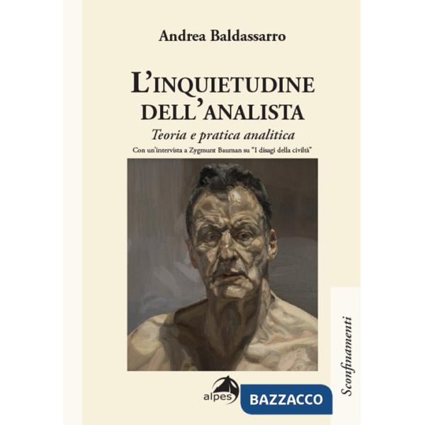 Inquietudine dell'analista. Teoria e pratica analitica (L')