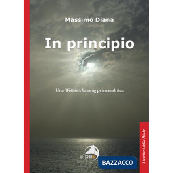 In principio. Una Weltanschauung psicoanalitica