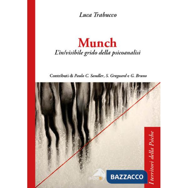 Munch. L'in/visibile grido della psicoanalisi