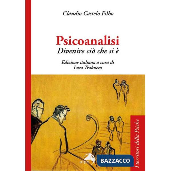 Psicoanalisi. Divenire ciò che si è