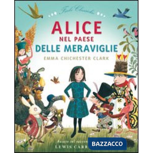 Alice nel paese delle meraviglie. Ediz. illustrata