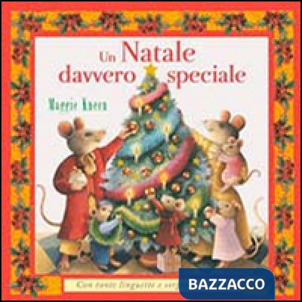 Natale davvero speciale. Ediz. illustrata (Un)