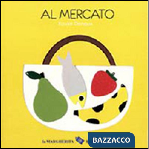 Al mercato. Ediz. illustrata