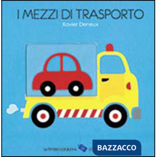 Mezzi di trasporto. Ediz. illustrata (I)