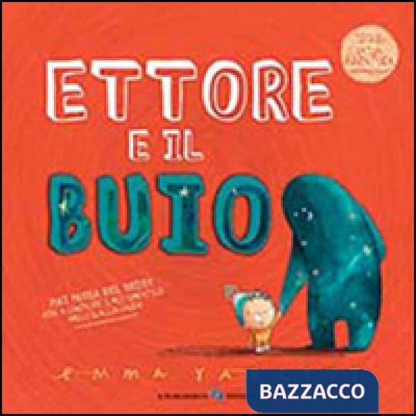 Ettore e il buio. Ediz. illustrata