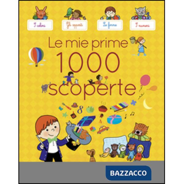 Mie prime 1000 scoperte. Ediz. illustrata (Le)
