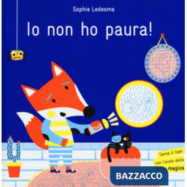 Io non ho paura! Ediz. a colori. Con gadget