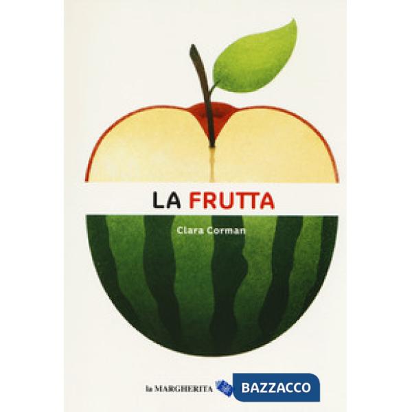 Frutta. Ediz. a colori (La)