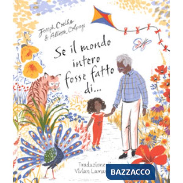 Se il mondo intero fosse fatto di.... Ediz. a colori