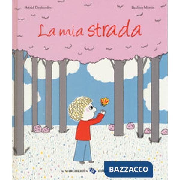 Mia strada. Ediz. a colori (La)