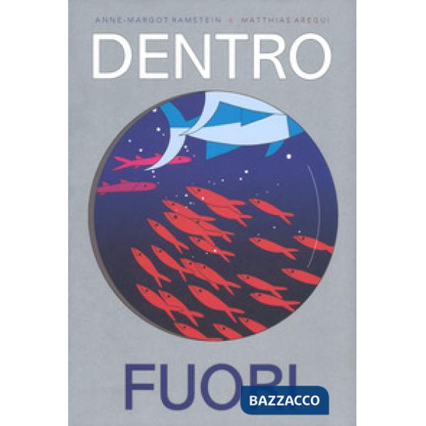 Dentro fuori. Ediz. a colori