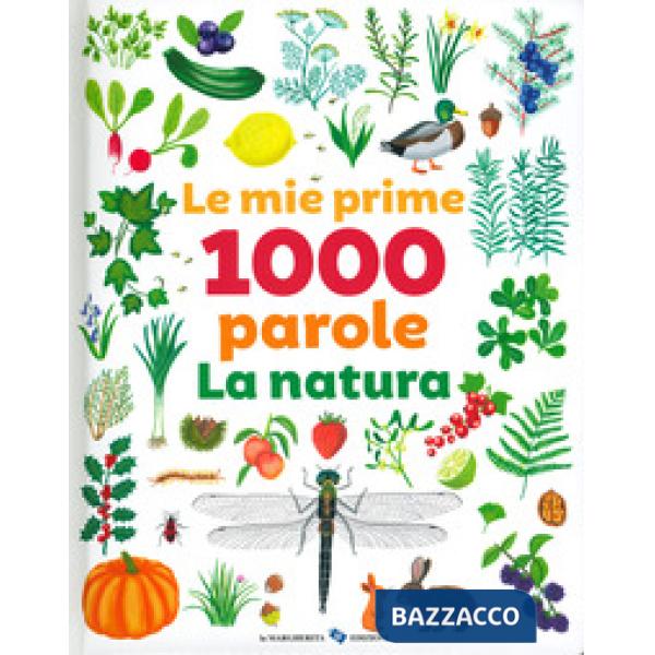 Mie prime 1000 parole. La natura. Ediz. a colori (Le)