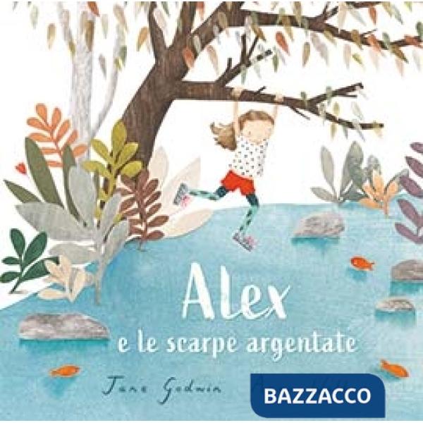 Alex e le scarpe argentate. Ediz. a colori