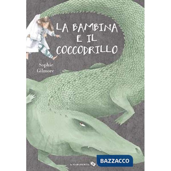Bambina e il coccodrillo. Ediz. a colori (La)