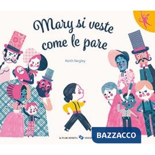 Mary si veste come le pare. Ediz. a colori