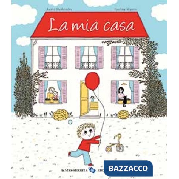Mia casa. Ediz. a colori (La)