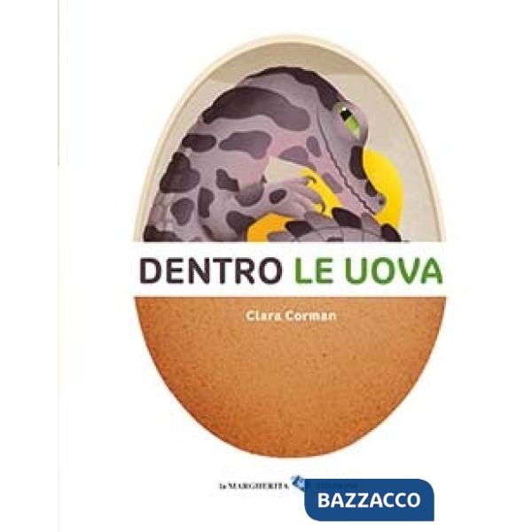 Dentro le uova. Ediz. a colori