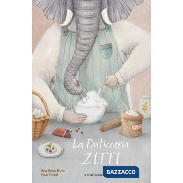 Pasticceria Zitti. Ediz. a colori (La)