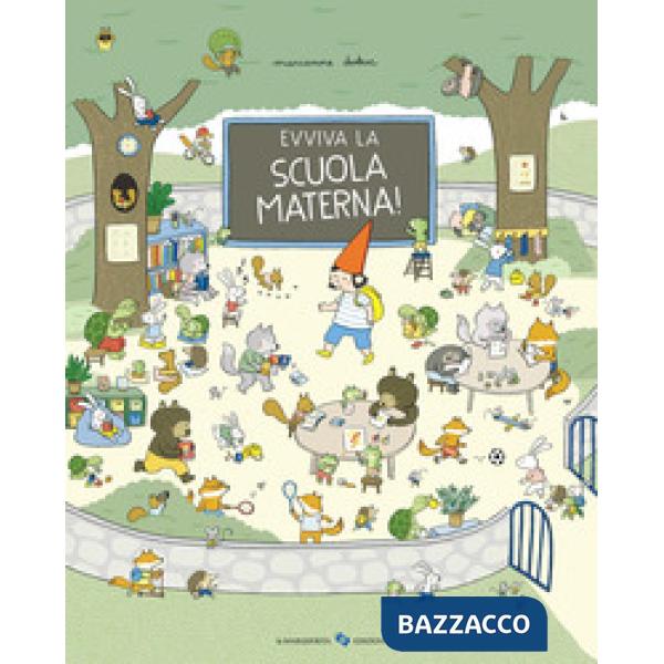 Evviva la scuola materna! Ediz. a colori
