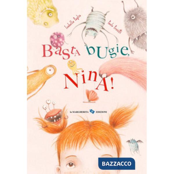 Basta bugie, Nina! Ediz. a colori