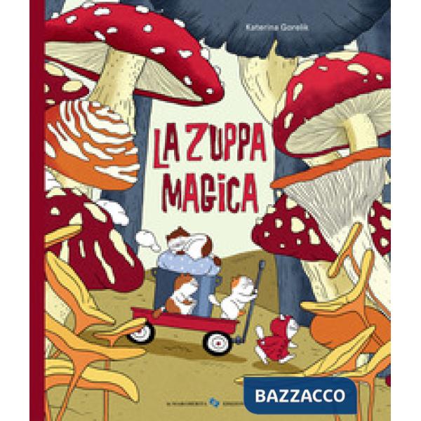 Zuppa magica. Ediz. a colori (La)