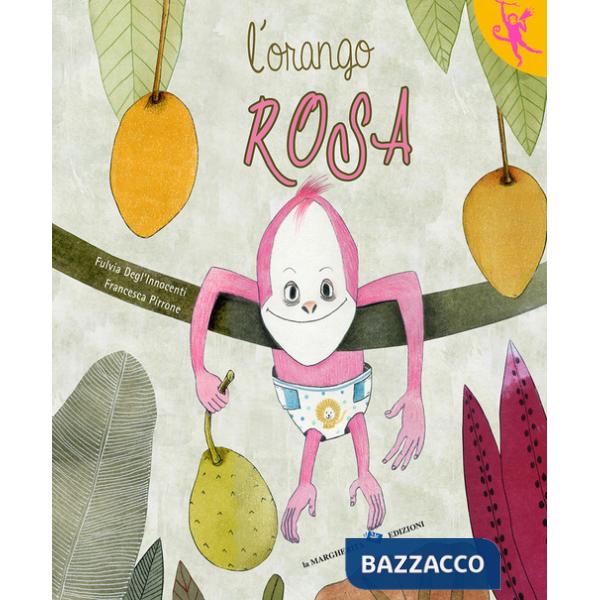 Orango rosa. Ediz. a colori (L')