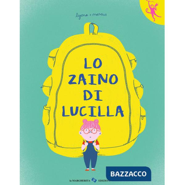 Zaino di Lucilla. Ediz. a colori (Lo)