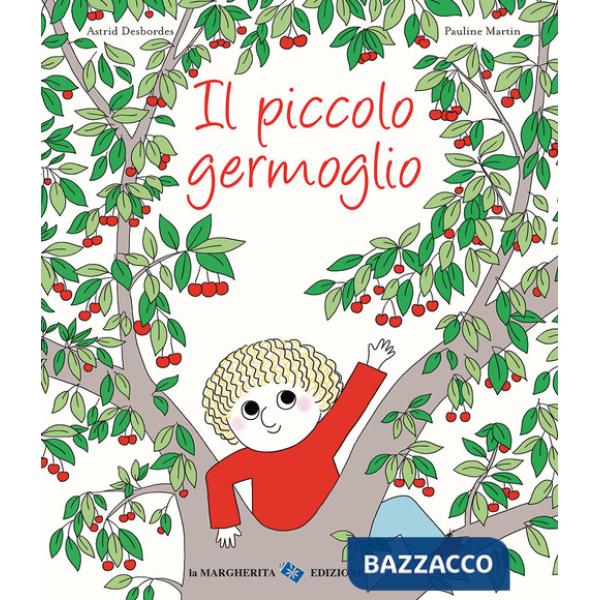 Piccolo germoglio. Ediz. a colori (Il)