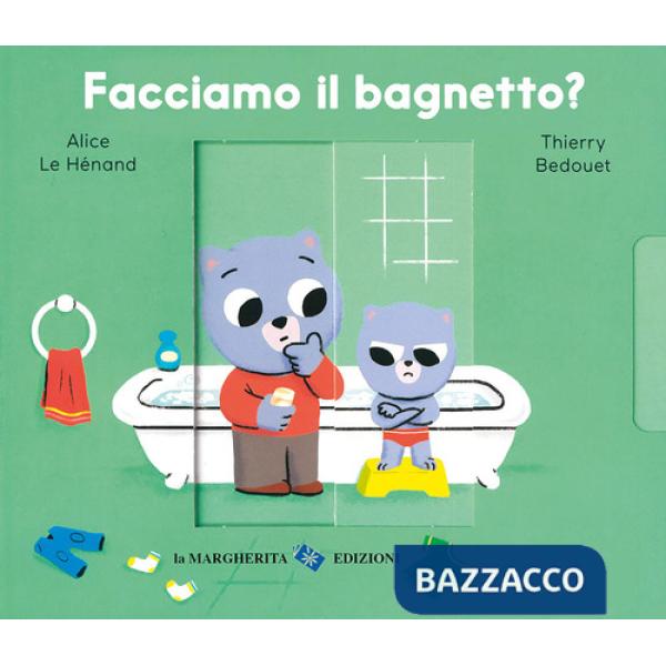 Facciamo il bagnetto? Ediz. a colori