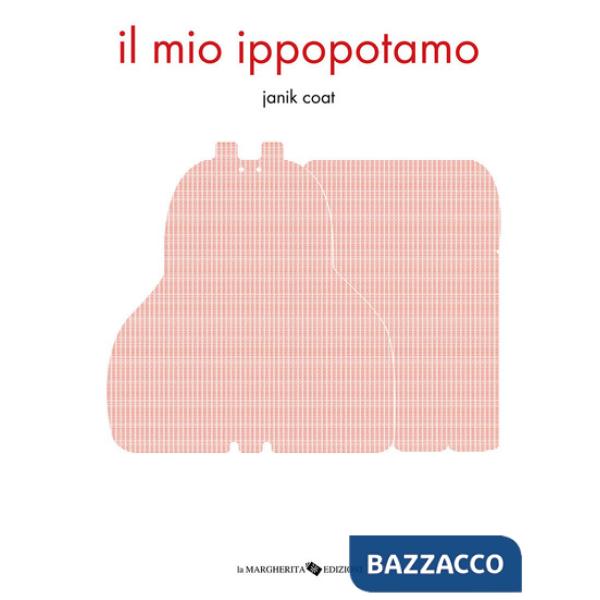 Mio ippopotamo. Ediz. a colori (Il)