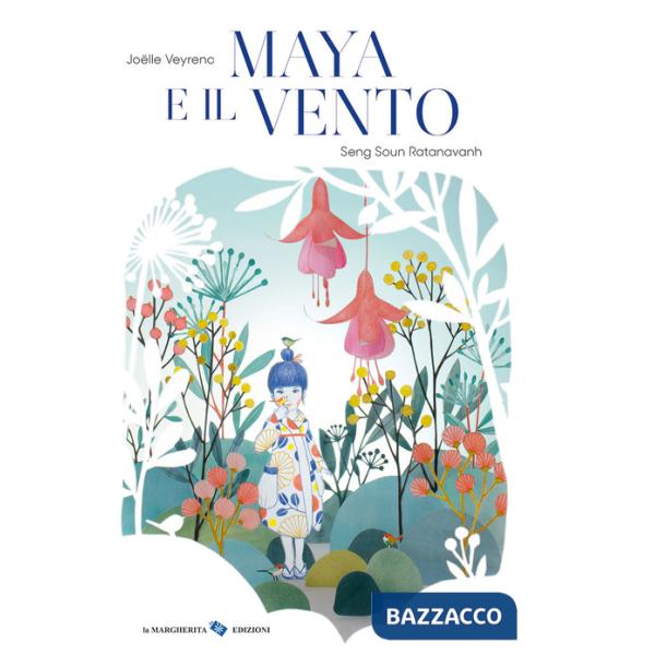 Maya e il vento. Ediz. a colori