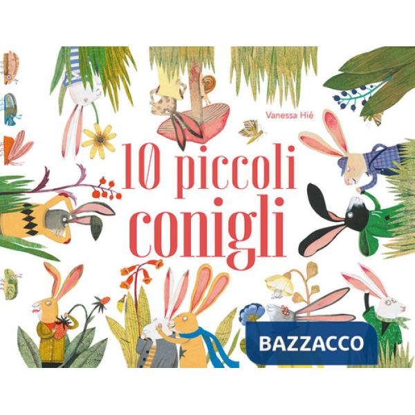 10 piccoli conigli. Ediz. a colori
