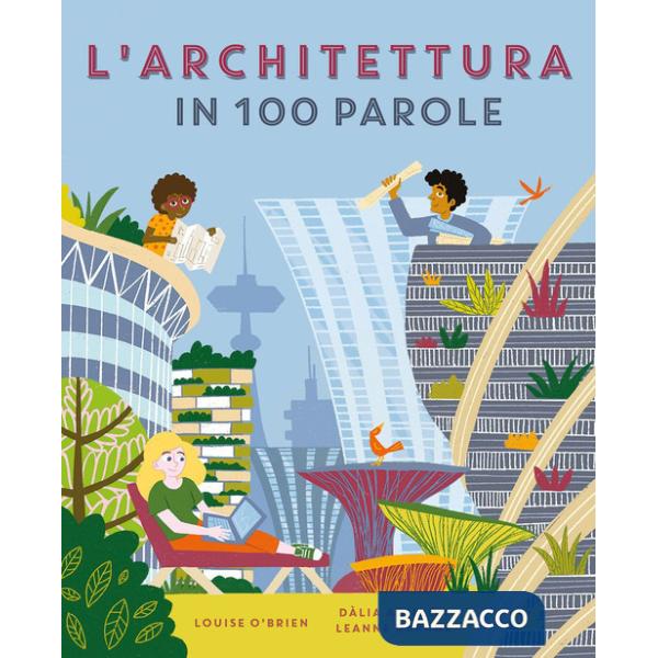 Architettura in 100 parole. Ediz. a colori (L')