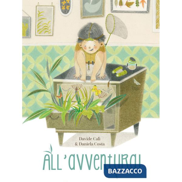 All'avventura! Ediz. a colori