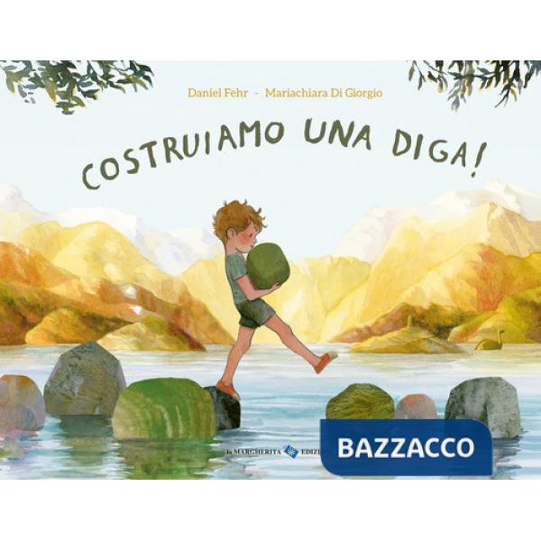 Costruiamo una diga! Ediz. a colori