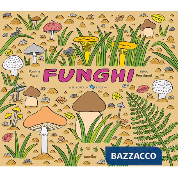 Funghi. Ediz. a colori