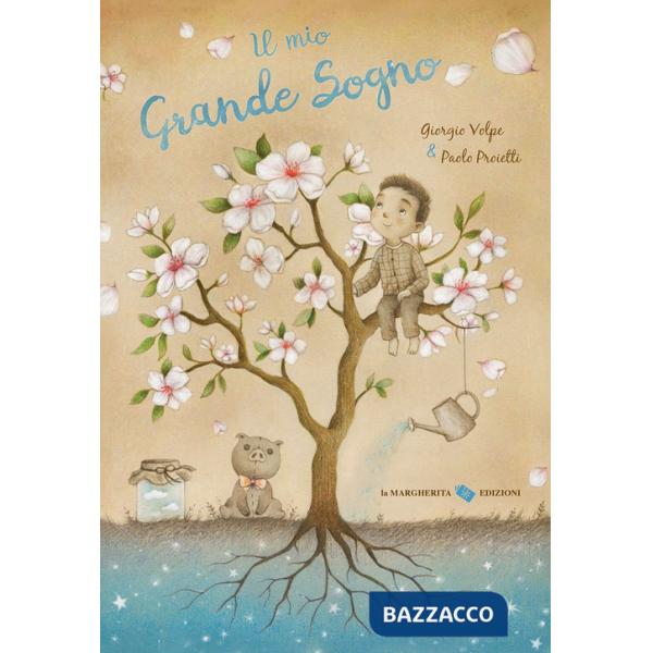 Mio grande sogno. Ediz. a colori (Il)