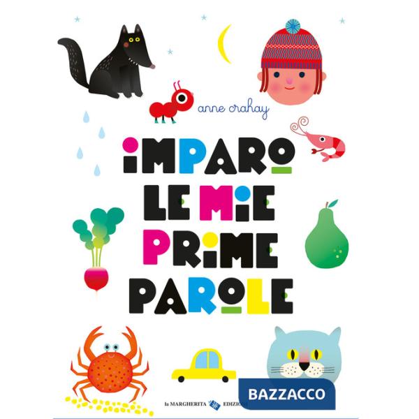 Imparo le mie prime parole. Ediz. a colori
