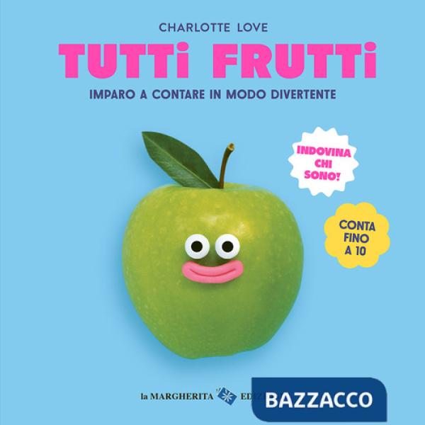 Tutti frutti. Ediz. a colori